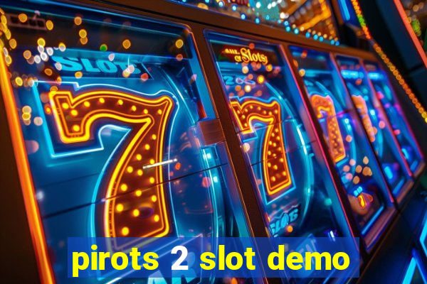 pirots 2 slot demo