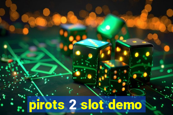 pirots 2 slot demo