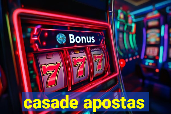 casade apostas