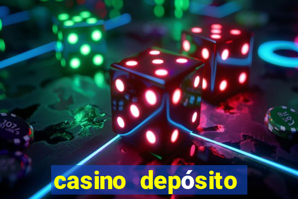 casino depósito mínimo 1 euro