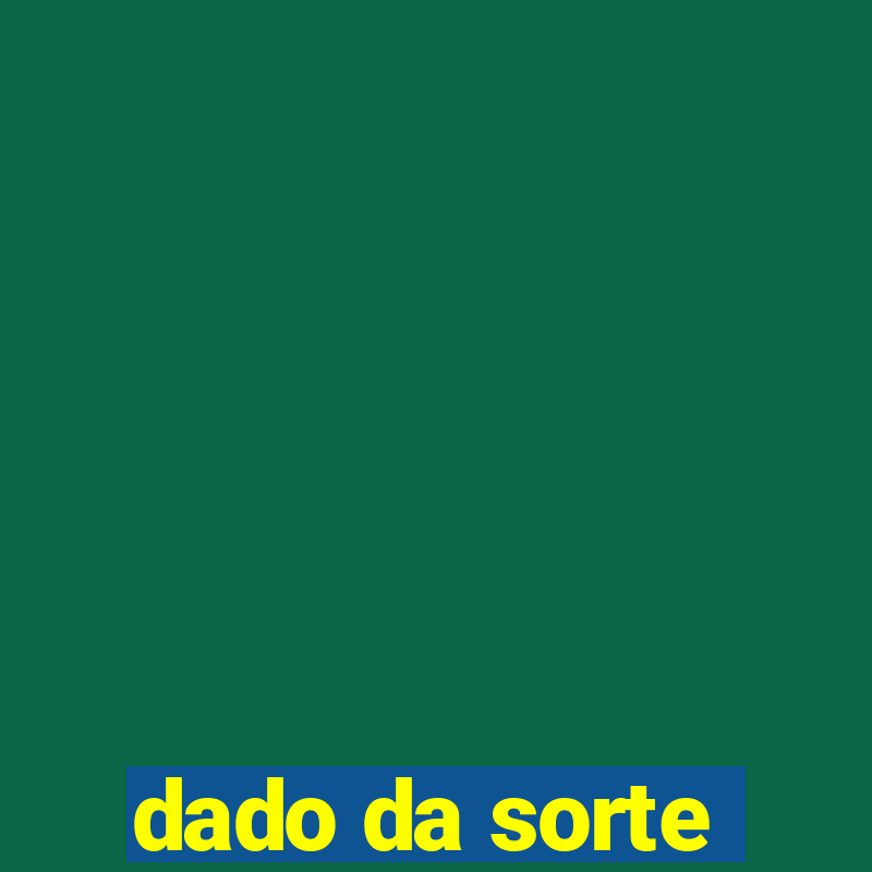 dado da sorte