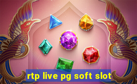 rtp live pg soft slot