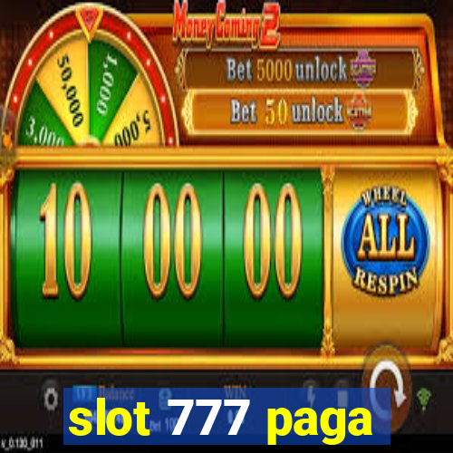 slot 777 paga