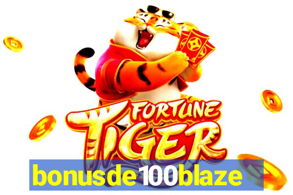 bonusde100blaze