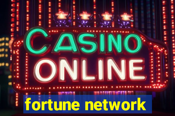 fortune network