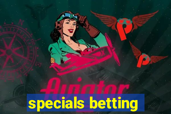 specials betting