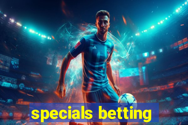 specials betting