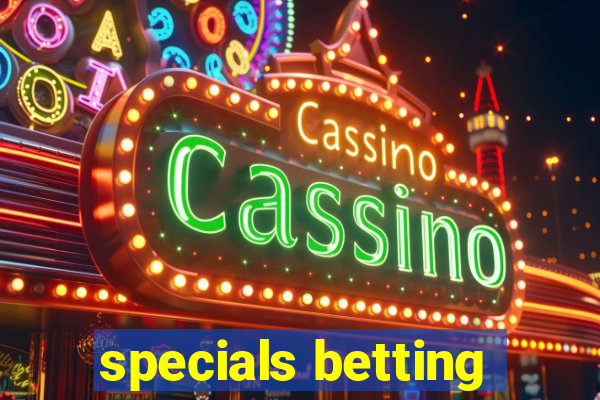 specials betting