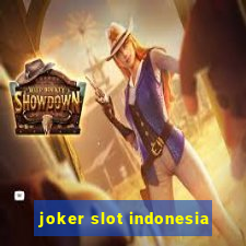 joker slot indonesia