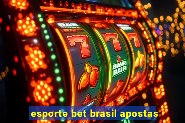 esporte bet brasil apostas