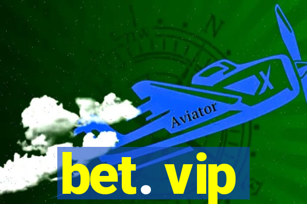 bet. vip