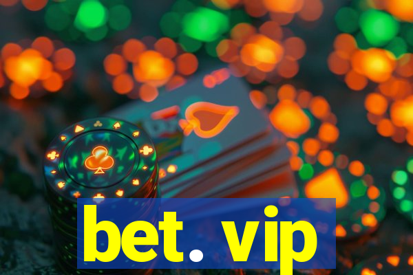 bet. vip