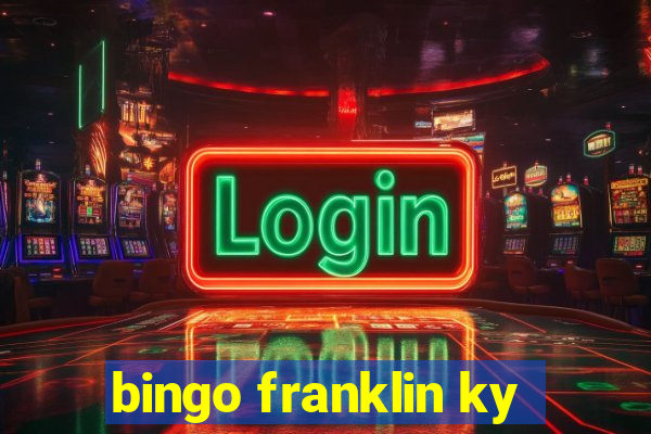 bingo franklin ky