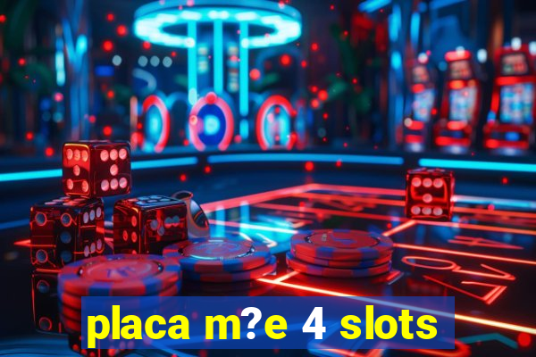 placa m?e 4 slots