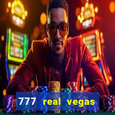 777 real vegas casino slots