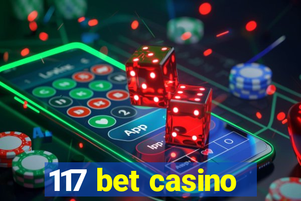 117 bet casino