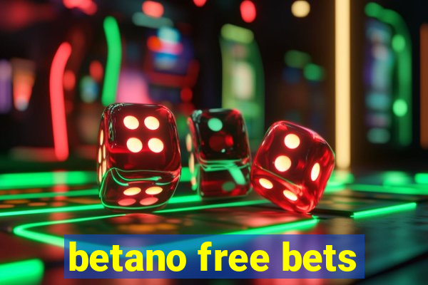 betano free bets