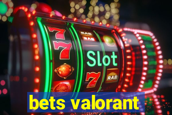 bets valorant