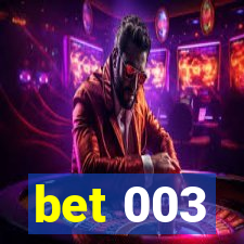 bet 003