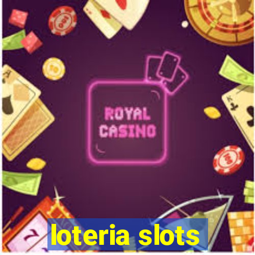 loteria slots