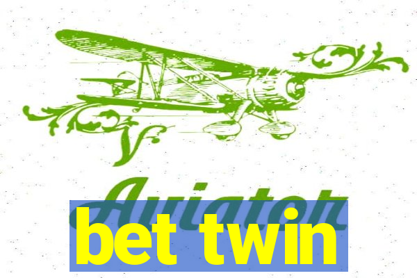 bet twin