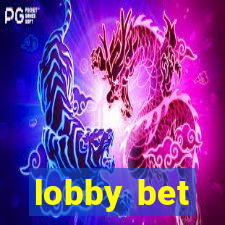 lobby bet