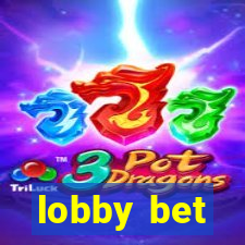 lobby bet