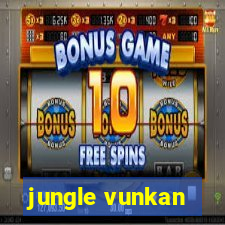 jungle vunkan