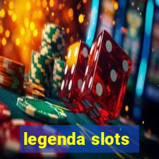 legenda slots