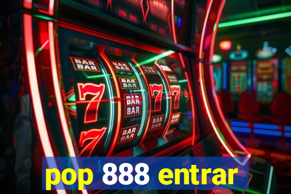 pop 888 entrar