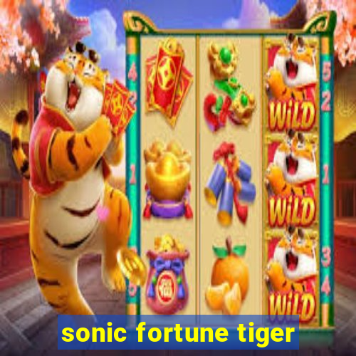 sonic fortune tiger