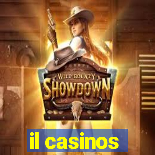 il casinos