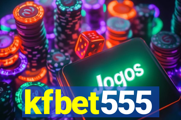 kfbet555