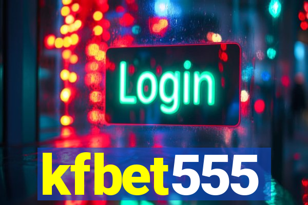 kfbet555