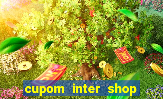 cupom inter shop casas bahia