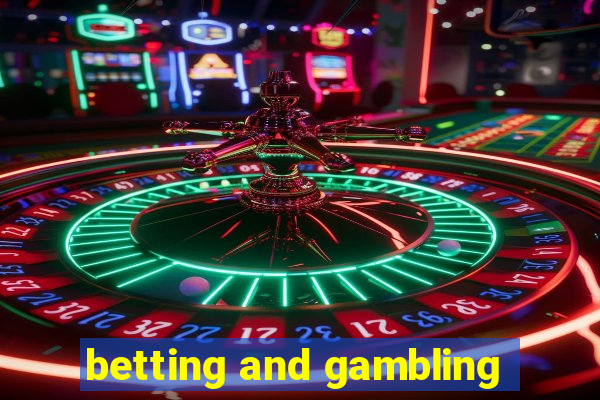 betting and gambling