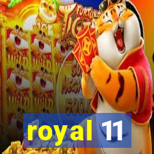 royal 11