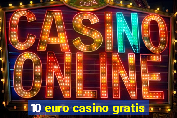 10 euro casino gratis