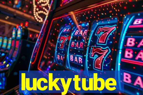 luckytube