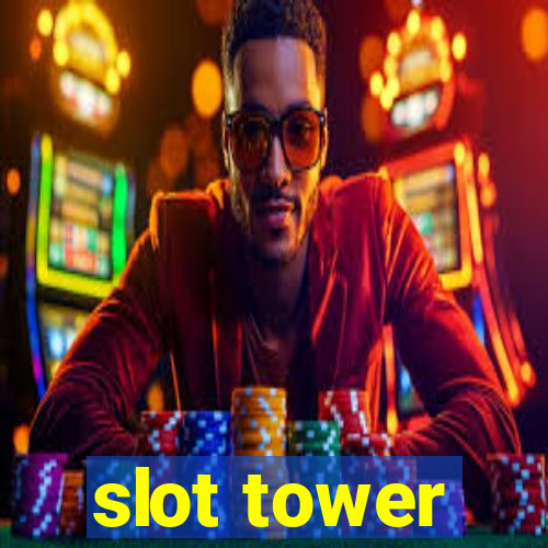 slot tower