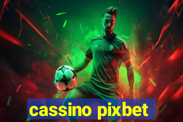 cassino pixbet