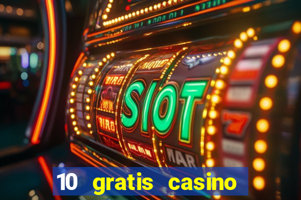 10 gratis casino uten innskudd