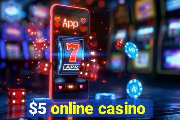 $5 online casino