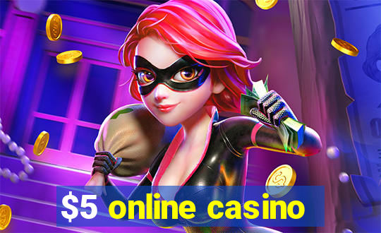 $5 online casino