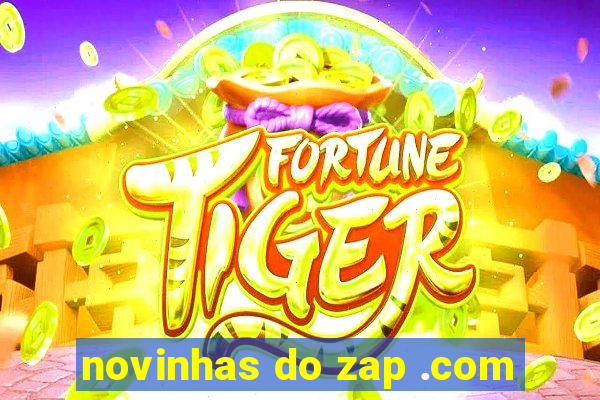 novinhas do zap .com