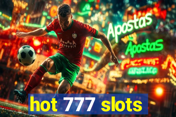 hot 777 slots