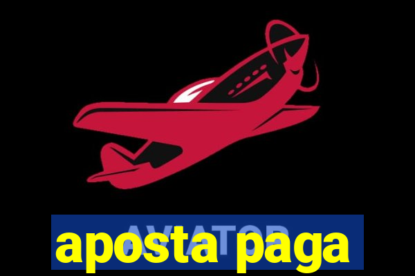 aposta paga