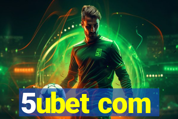 5ubet com