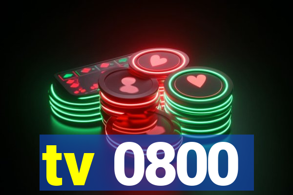 tv 0800