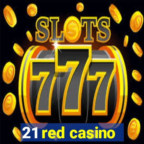 21 red casino